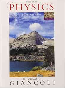 Physics Principles With Applications Volume 2 Chapters 16 33 9780321733627 Giancoli Douglas Books Physics Principles With Applications Volume 2 Chapters 16 33 9780321733627 Giancoli Douglas Books