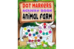 Dot Markers Activity Book Animal Farm: Perfect activity books for toddlers,Preschoolers,Kindergarten,Kids,Homeschool,Teacher, Large dot,Easy big dots ... towards learning and children still learning.