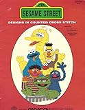 Sesame Street Designs in Counted Cross Stitch featuring Jim Henson's Sesame Street Muppets (Book, 50 by 