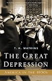 Front cover for the book The Great Depression: America in the 1930s by T. H. Watkins