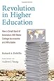 Revolution in Higher Education: How a Small Band of Innovators Will Make College Accessible and Affordable