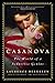 Casanova: The World of a Seductive Genius by 