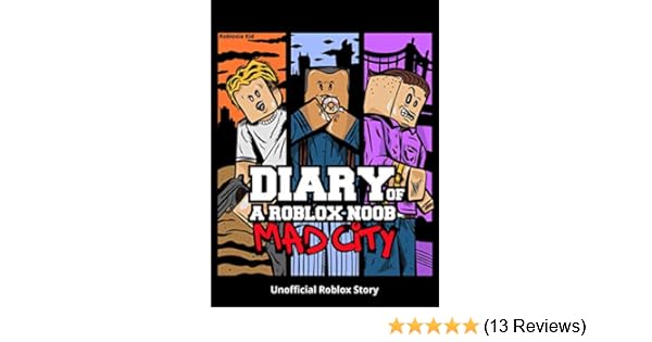 Diary Of A Roblox Noob Mad City Roblox Diary Book 2 - 
