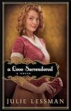 A Love Surrendered (Winds of Change Book #3): A Novel by Julie Lessman