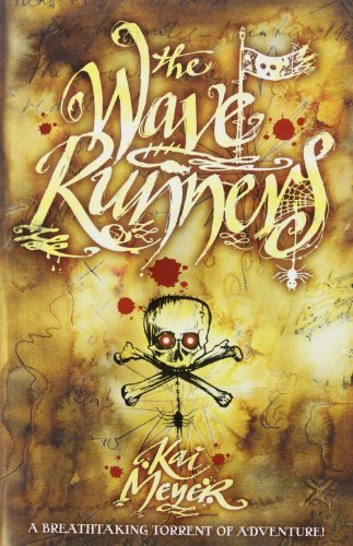 Wave Runners: Vol. 1 (Wave Runners Trilogy) by Kai Meyer (2007-05-03)