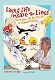 Living Life inside the Lines: Tales from the Golden Age of Animation by 