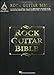 Rock Guitar Bible: 33 Great Rock Songs Including Born to be Wild, Day Tripper, Hey Joe, Jailhouse Rock, Midnight Rider, Paranoid, Sultans of Swing, and You Really Got Me