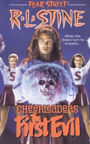 The First Evil (Fear Street Cheerleaders, No. 1)