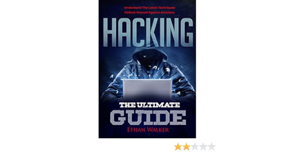 Amazon Com Hacking The Ultimate Guide Ebook Walker Ethan Kindle Store