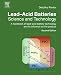 Lead-Acid Batteries: Science and Technology: A Handbook of Lead-Acid Battery Technology and Its Influence on the Product