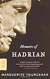 Memoirs of Hadrian (FSG Classics)