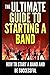 The Ultimate Guide To Starting A Band: How To Start A Band And Be Successful by 