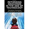 Rethinking Education in the Age of Technology: The Digital Revolution and Schooling in America (Technology, Education--Connec