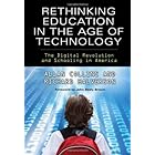 Rethinking Education in the Age of Technology: The Digital Revolution and Schooling in America (Technology, Education--Connections (Tec)) (Technology, Education-Connections, the Tec Series)