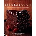 Chocolate Passion: Recipes and Inspiration from the Kitchens of Chocolatier Magazine