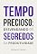 Livro Tempo precioso: desvendando os segredos da produtividade