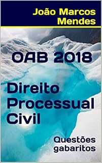 Livro OAB - Direito Processual Civil - 2018: Questões com gabarito oficial