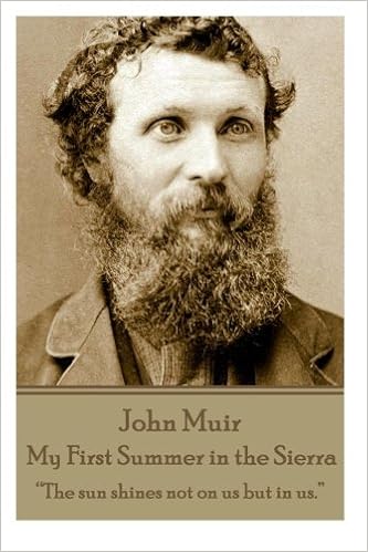 John Muir My First Summer In The Sierra The Sun Shines - 