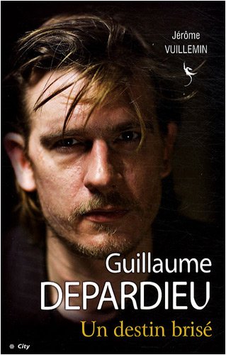 Guillaume Depardieu Un Destin Brise Vuillemin Jerome Amazon It Libri