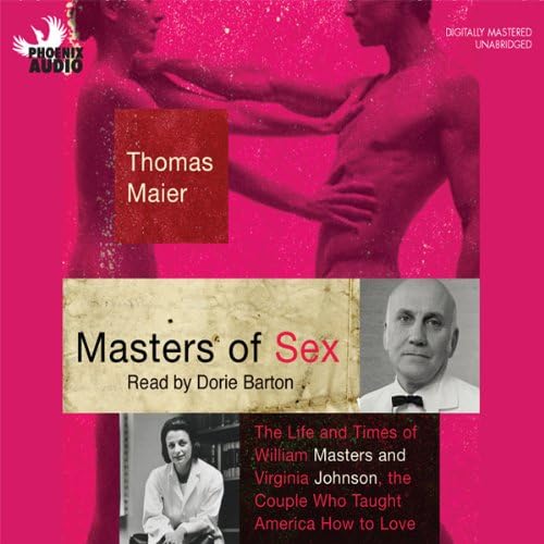 Download Masters of Sex: The Life and Times of Williams Masters and Virginia Johnson, the Couple Who Taught America How To Love PDF