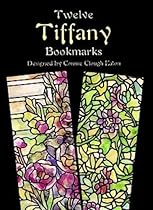 Twelve Tiffany Bookmarks (Dover Bookmarks) Twelve Tiffany Bookmarks (Dover Bookmarks)