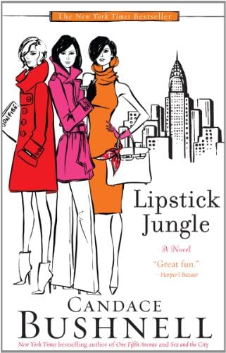 Lipstick Jungle: A Novel Mass Market Paperback – April 1, 2007