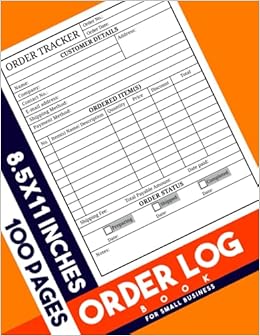 Order Log For Small Business Order Tracker Log Book Sales Order Books For Your Growing Online Or Home Based Business Order Log Book For Businesses Business Books Ed Amazon Com Books