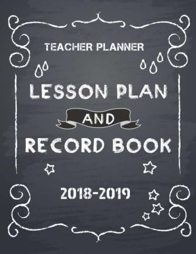 Teacher Planner 2018-2019 Lesson Plan and Record Book: Lesson Planner, Notebook Planner For Teachers, Record Attendance, Diary Journal School Academic 8.5" x 11" (Volume 1) Paperback – April 16, 2018