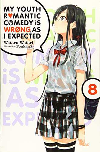 My Youth Romantic Comedy is Wrong, As I Expected @ comic, Vol. 8 (light novel): Volume 8 (YOUTH ROMANTIC COMEDY WRONG EXPECTED NOVEL SC)