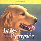 Bailey by My Side: Golden Lessons for Life (Howell Reference Books) by 