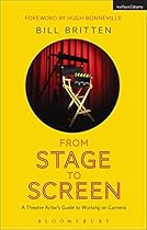 From Stage to Screen: A Theatre Actor's Guide to Working on Camera