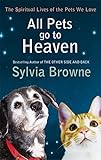 Image de All Pets Go to Heaven: The Spiritual Lives of the Animals We Love