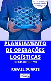 Livro Planejamento de Operações Logísticas: O guia definitivo