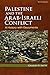 Palestine and the Arab-Israeli Conflict: A History with Documents