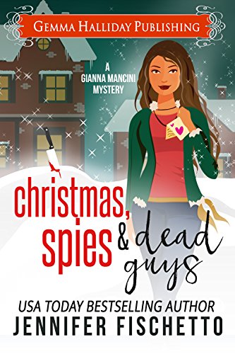 Christmas, Spies & Dead Guys: A Gianna Mancini Mysteries holiday short story