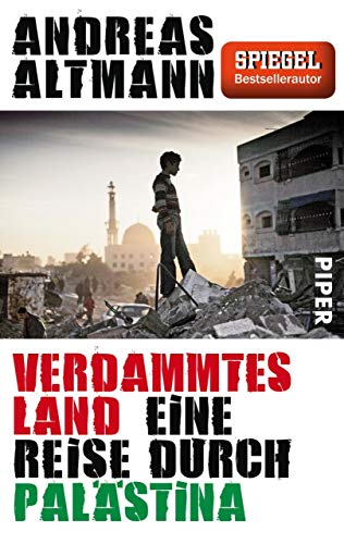 Verdammtes Land: Eine Reise durch Palästina (German Edition) by Andreas Altmann