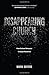 Disappearing Church: From Cultural Relevance to Gospel Resilience
