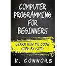 Computer Programming for Beginners: Learn How to Code Step by Step