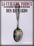 Image de La cuillère tordue des richards (Les truculentes enquêtes de Ricky Bone t. 4) (French Edition)