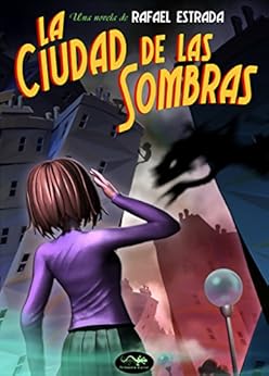 La Ciudad De Las Sombras Spanish Edition Kindle