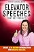 Elevator Speeches That Get Results: Create A 30 Second Introduction For Greater Success (Get Promoted Fast Book 4)