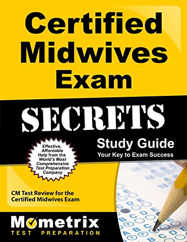 Certified Midwives Exam Secrets Study Guide: CM Test Review for the Certified Midwives Exam