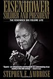Eisenhower: Soldier and President (The Renowned One-Volume Life)