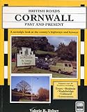Image de British Roads Past and Present: Cornwall: A Nostalgic Look at the County's Highways and Byways