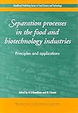 Image de Separation Processes in the Food and Biotechnology Industries: Principles and Applications (Woodhead Publishing Series in Food Science, Technology and