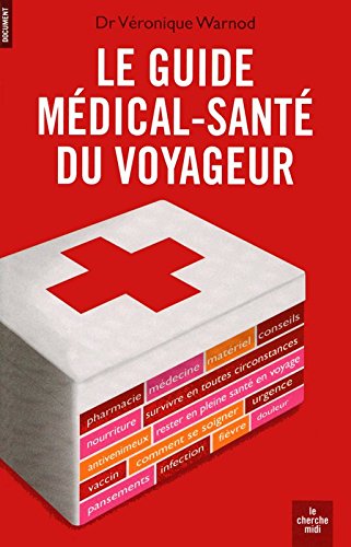 Le  guide médical-santé du voyageur