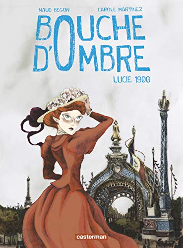 Lucie 1900 (Bouche d'ombre (2)) (French Edition) by Begon/martinez