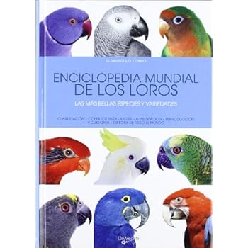 Enciclopedia mundial de los loros (Animales) Enciclopedia mundial de los loros (Animales)
