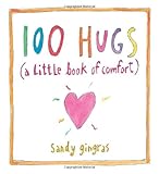 100 Hugs: A Little Book of Comfort by Sandy Gingras