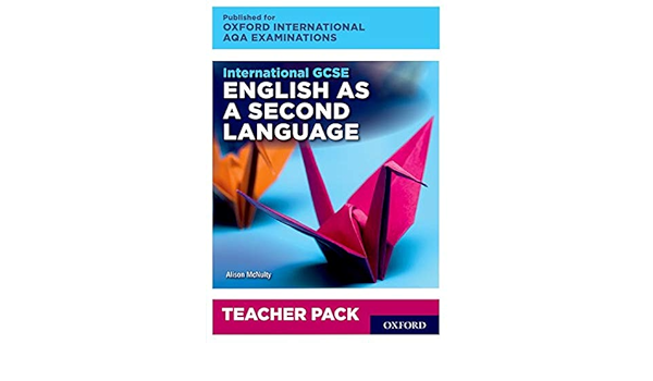 International Gcse English As A Second Language For Oxford International Aqa Examinations Teacher Pack And Audio Cd Mcnulty Alison 9780198417163 Amazon Com Books